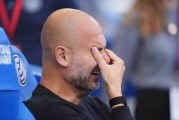 两连败！曼城大换血开启重建 瓜帅坦言需要时间